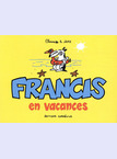 Francis - 8. Francis en vacances