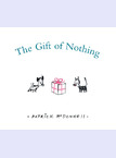 Gift of Nothing (The) - The Gift of Nothing