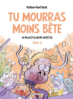 Tu mourras moins bête (mais tu mourras quand même !) - 6. In moustachum veritas